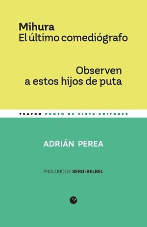 MIHURA. EL ÚLTIMO COMEDIÓGRAFO / OBSERVEN A ESTOS HIJOS DE PUTA | 9791387624071 | PEREA, ADRIÁN | Llibreria Aqualata | Comprar libros en catalán y castellano online | Comprar libros Igualada