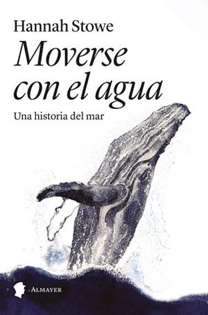MOVERSE CON EL AGUA | 9788412891522 | STOWE, HANNAH | Llibreria Aqualata | Comprar llibres en català i castellà online | Comprar llibres Igualada