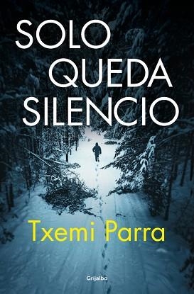 SOLO QUEDA SILENCIO | 9788425368783 | PARRA, TXEMI | Llibreria Aqualata | Comprar llibres en català i castellà online | Comprar llibres Igualada
