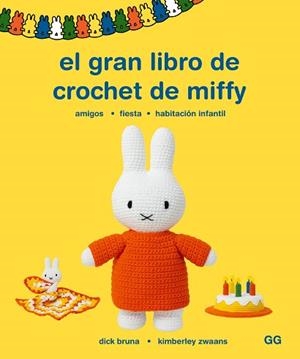GRAN LIBRO DE CROCHET DE MIFFY, EL | 9788425235955 | BRUNA, DICK / ZWAANS, KIMBERLY | Llibreria Aqualata | Comprar llibres en català i castellà online | Comprar llibres Igualada