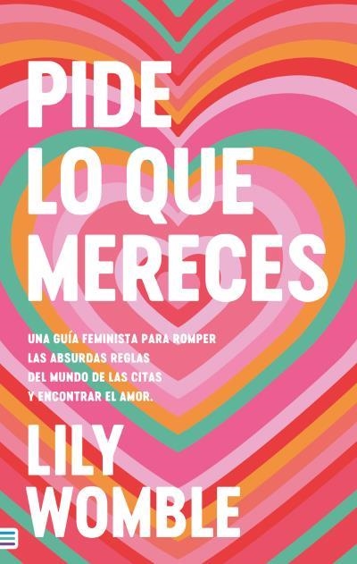PIDE LO QUE MERECES: UNA GUÍA FEMINISTA PARA ROMPER LAS ABSURDAS REGLAS DEL MUND | 9788492917372 | WOMBLE, LILY | Llibreria Aqualata | Comprar libros en catalán y castellano online | Comprar libros Igualada