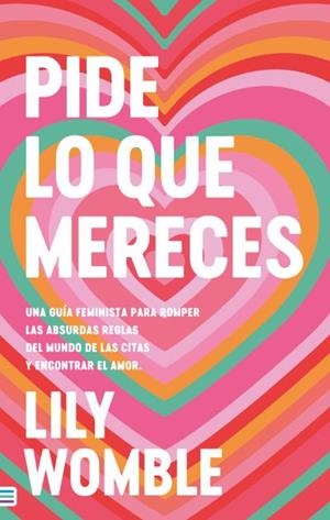 PIDE LO QUE MERECES: UNA GUÍA FEMINISTA PARA ROMPER LAS ABSURDAS REGLAS DEL MUND | 9788492917372 | WOMBLE, LILY | Llibreria Aqualata | Comprar llibres en català i castellà online | Comprar llibres Igualada