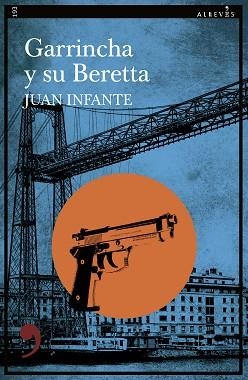 GARRINCHA Y SU BERETTA | 9788410455375 | INFANTE, JUAN | Llibreria Aqualata | Comprar libros en catalán y castellano online | Comprar libros Igualada