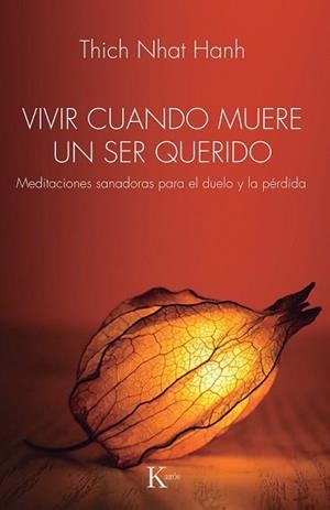 VIVIR CUANDO MUERE UN SER QUERIDO | 9788411213547 | NHAT HANH, THICH | Llibreria Aqualata | Comprar llibres en català i castellà online | Comprar llibres Igualada