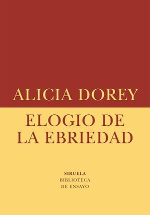 ELOGIO DE LA EBRIEDAD | 9788410415621 | DOREY, ALICIA | Llibreria Aqualata | Comprar libros en catalán y castellano online | Comprar libros Igualada