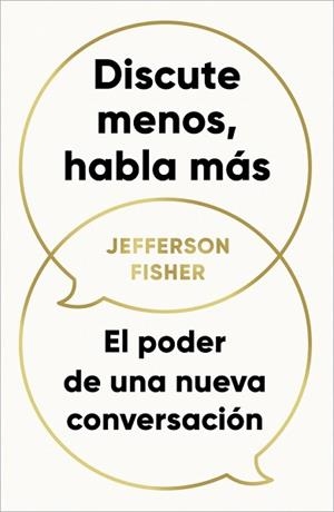 DISCUTE MENOS, HABLA MÁS | 9788418053290 | FISHER, JEFFERSON | Llibreria Aqualata | Comprar libros en catalán y castellano online | Comprar libros Igualada
