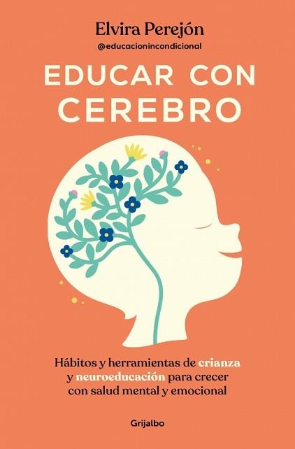 EDUCAR CON CEREBRO | 9788425369681 | PEREJÓN, ELVIRA (@EDUCACIONINCONDICIONAL) | Llibreria Aqualata | Comprar libros en catalán y castellano online | Comprar libros Igualada