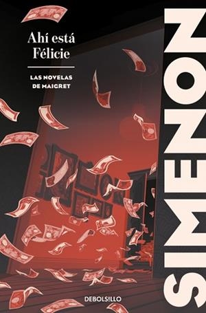 AHÍ ESTÁ FÉLICIE (LAS NOVELAS DE MAIGRET) | 9788466382137 | SIMENON, GEORGES | Llibreria Aqualata | Comprar llibres en català i castellà online | Comprar llibres Igualada