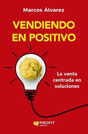 VENDIENDO EN POSITIVO | 9788410235786 | ALVAREZ OROZCO, MARCOS | Llibreria Aqualata | Comprar llibres en català i castellà online | Comprar llibres Igualada