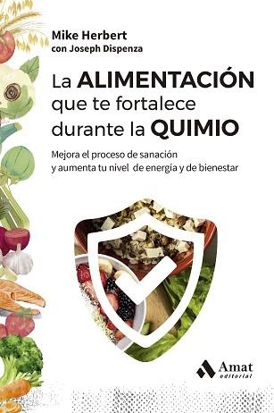 ALIMENTACIÓN QUE TE FORTALECE DURANTE LA QUIMIO, LA | 9788410451353 | HERBERT, MIKE/DISPENZA, JOSEPH | Llibreria Aqualata | Comprar llibres en català i castellà online | Comprar llibres Igualada