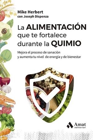 ALIMENTACIÓN QUE TE FORTALECE DURANTE LA QUIMIO, LA | 9788410451353 | HERBERT, MIKE/DISPENZA, JOSEPH | Llibreria Aqualata | Comprar libros en catalán y castellano online | Comprar libros Igualada