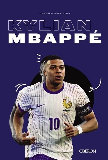 KYLIAN MBAPPÉ | 9788441551794 | CAIOLI, LUCA / COLLOT,, CYRIL | Llibreria Aqualata | Comprar libros en catalán y castellano online | Comprar libros Igualada
