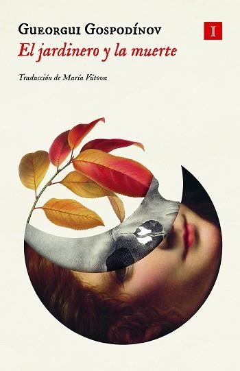 JARDINERO Y LA MUERTE, EL | 9791387641030 | GOSPODINOV, GUEORGUI | Llibreria Aqualata | Comprar libros en catalán y castellano online | Comprar libros Igualada