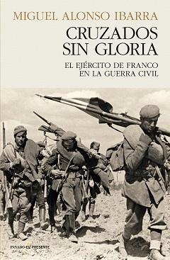CRUZADOS SIN GLORIA | 9788412899528 | ALONSO IBARRA, MIGUEL | Llibreria Aqualata | Comprar libros en catalán y castellano online | Comprar libros Igualada
