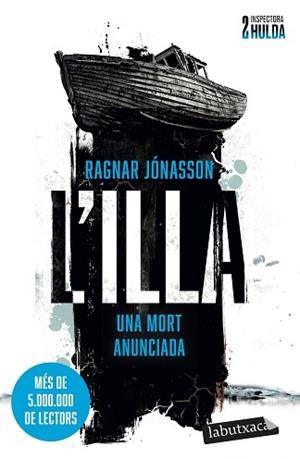 ILLA, L' (SÈRIE INSPECTORA HULDA 2) | 9788419971876 | JÓNASSON, RAGNAR | Llibreria Aqualata | Comprar llibres en català i castellà online | Comprar llibres Igualada