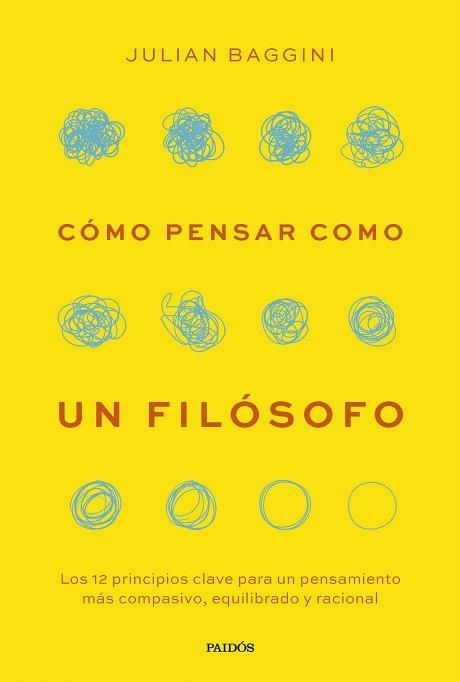 CÓMO PENSAR COMO UN FILÓSOFO | 9788449343919 | BAGGINI, JULIAN | Llibreria Aqualata | Comprar llibres en català i castellà online | Comprar llibres Igualada