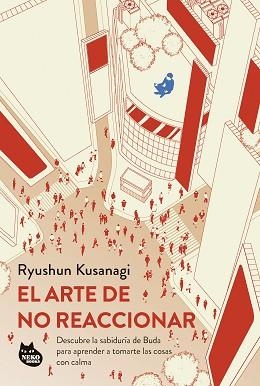 ARTE DE NO REACCIONAR, EL | 9788410427075 | KUSANAGI, RYUSHUN | Llibreria Aqualata | Comprar libros en catalán y castellano online | Comprar libros Igualada