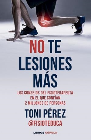 NO TE LESIONES MÁS | 9788448042882 | PÉREZ, TONI | Llibreria Aqualata | Comprar libros en catalán y castellano online | Comprar libros Igualada