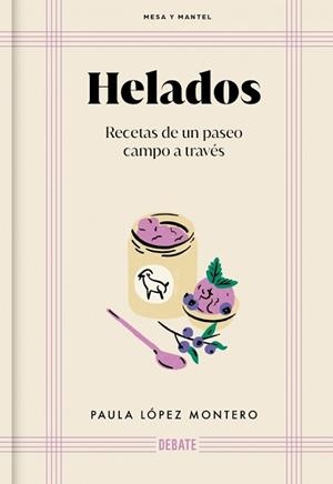 HELADOS (MESA Y MANTEL) | 9788410433489 | LÓPEZ MONTERO, PAULA | Llibreria Aqualata | Comprar libros en catalán y castellano online | Comprar libros Igualada