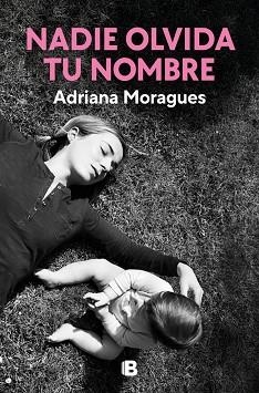 NADIE OLVIDA TU NOMBRE | 9788466680165 | MORAGUES, ADRIANA | Llibreria Aqualata | Comprar llibres en català i castellà online | Comprar llibres Igualada