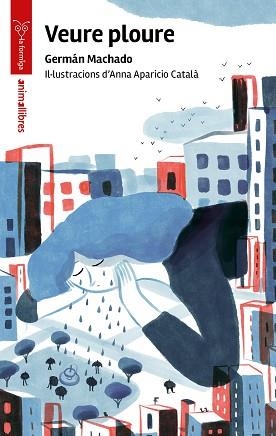 VEURE PLOURE | 9788410302457 | MACHADO, GERMÁN | Llibreria Aqualata | Comprar libros en catalán y castellano online | Comprar libros Igualada