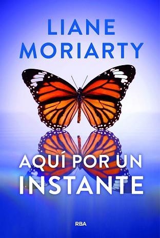 AQUÍ POR UN INSTANTE | 9788411326605 | MORIARTY, LIANE | Llibreria Aqualata | Comprar llibres en català i castellà online | Comprar llibres Igualada