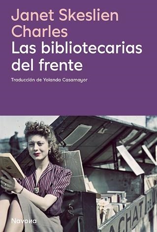 BIBLIOTECARIAS DEL FRENTE, LAS | 9788410180413 | JSKESLIEN CHARLES, JANET | Llibreria Aqualata | Comprar llibres en català i castellà online | Comprar llibres Igualada
