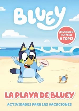 BLUEY. ACTIVIDADES - LA PLAYA DE BLUEY. ACTIVIDADES PARA LAS VACACIONES | 9788448870881 | BLUEY | Llibreria Aqualata | Comprar llibres en català i castellà online | Comprar llibres Igualada