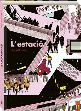 ESTACIÓ, L' | 9788419605276 | GEFFRAY, RAPHAEL | Llibreria Aqualata | Comprar libros en catalán y castellano online | Comprar libros Igualada