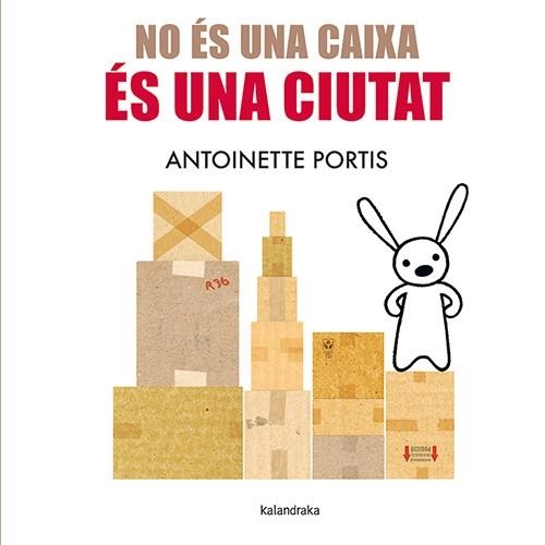 NO ÉS UNA CAIXA, ÉS UNA CIUTAT | 9788410387096 | PORTIS, ANTOINETTE | Llibreria Aqualata | Comprar libros en catalán y castellano online | Comprar libros Igualada