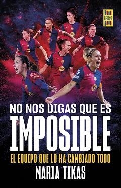 NO NOS DIGAS QUE ES IMPOSIBLE | 9788448042684 | TIKAS, MARIA | Llibreria Aqualata | Comprar llibres en català i castellà online | Comprar llibres Igualada