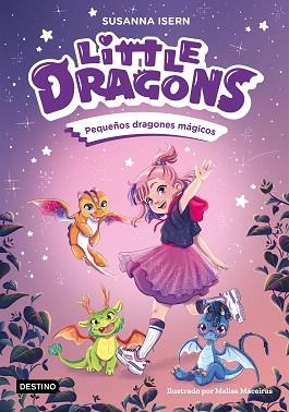 LITTLE DRAGONS 1. PEQUEÑOS DRAGONES MÁGICOS | 9788408303596 | ISERN, SUSANNA | Llibreria Aqualata | Comprar llibres en català i castellà online | Comprar llibres Igualada
