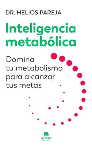INTELIGENCIA METABÓLICA | 9788413444246 | PAREJA, HELIOS | Llibreria Aqualata | Comprar llibres en català i castellà online | Comprar llibres Igualada