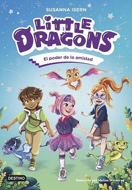 LITTLE DRAGONS 2. EL PODER DE LA AMISTAD | 9788408303824 | ISERN, SUSANNA | Llibreria Aqualata | Comprar llibres en català i castellà online | Comprar llibres Igualada