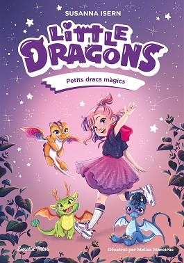 LITTLE DRAGONS 1. PETITS DRACS MÀGICS | 9791387519742 | ISERN, SUSANNA | Llibreria Aqualata | Comprar llibres en català i castellà online | Comprar llibres Igualada