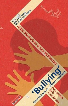 BULLYING QUAN ELS JOVES SON VICTIMES I AGRESSORS | 9788498240160 | MACFARLANE, AIDAN/MCPHERSON,AN | Llibreria Aqualata | Comprar llibres en català i castellà online | Comprar llibres Igualada