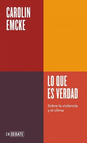 LO QUE ES VERDAD (SERIE ENDEBATE) | 9791387600051 | EMCKE, CAROLIN | Llibreria Aqualata | Comprar llibres en català i castellà online | Comprar llibres Igualada