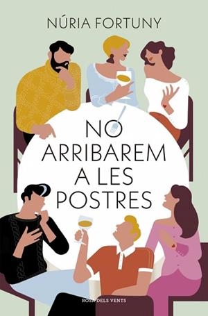 NO ARRIBAREM A LES POSTRES | 9788410256811 | FORTUNY, NÚRIA | Llibreria Aqualata | Comprar libros en catalán y castellano online | Comprar libros Igualada