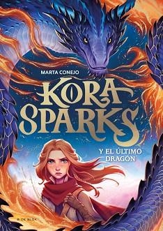 KORA SPARKS Y EL ÚLTIMO DRAGÓN (KORA SPARKS 1) | 9788410269651 | CONEJO SÁNCHEZ-ESCALONILLA, MARTA | Llibreria Aqualata | Comprar libros en catalán y castellano online | Comprar libros Igualada
