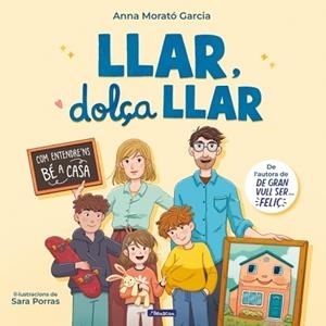 LLAR, DOLÇA LLAR | 9788448870928 | MORATÓ GARCÍA, ANNA | Llibreria Aqualata | Comprar llibres en català i castellà online | Comprar llibres Igualada
