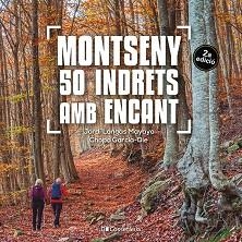 MONTSENY. 50 INDRETS AMB ENCANT | 9788413564869 | GARCÍA-DIE SÁNCHEZ-GUARDAMINO, JAVIER/LONGÁS MAYAYO, JORDI | Llibreria Aqualata | Comprar llibres en català i castellà online | Comprar llibres Igualada