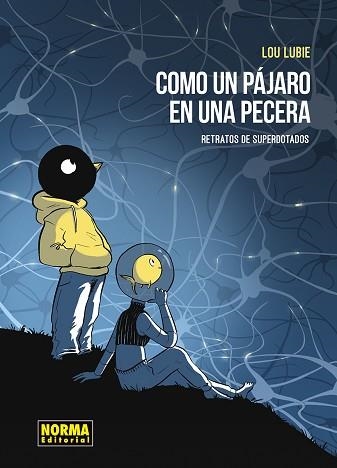 COMO UN PAJARO EN LA PECERA. RETRATOS DE LOS SUPERDOTADOS | 9788467976755 | LUBIE, LOU | Llibreria Aqualata | Comprar llibres en català i castellà online | Comprar llibres Igualada