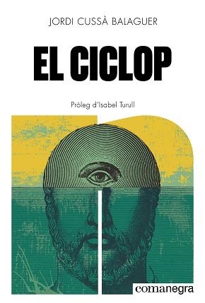 CICLOP, EL | 9788410161580 | CUSSÀ BALAGUER, JORDI | Llibreria Aqualata | Comprar llibres en català i castellà online | Comprar llibres Igualada