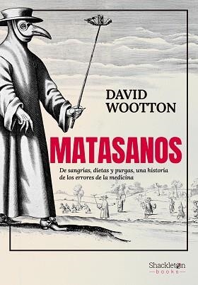 MATASANOS | 9788413613529 | WOOTTON, DAVID | Llibreria Aqualata | Comprar llibres en català i castellà online | Comprar llibres Igualada