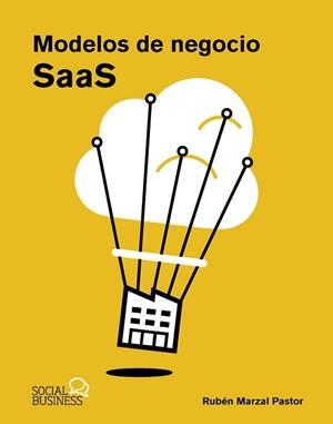 MODELOS DE NEGOCIO SAAS | 9788441548527 | MARZAL PASTOR, RUBÉN | Llibreria Aqualata | Comprar llibres en català i castellà online | Comprar llibres Igualada