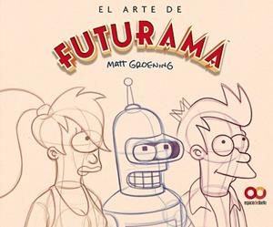 ARTE DE FUTURAMA, EL | 9788441551817 | GROENING, MATT | Llibreria Aqualata | Comprar libros en catalán y castellano online | Comprar libros Igualada