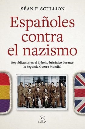 ESPAÑOLES CONTRA EL NAZISMO | 9788467077858 | SCULLION, SÉAN F. | Llibreria Aqualata | Comprar llibres en català i castellà online | Comprar llibres Igualada