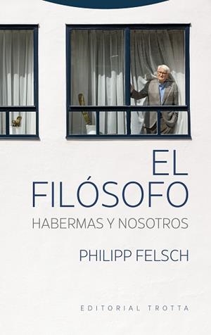 FILÓSOFO, EL. HABERMAS Y NOSOTROS | 9788413643106 | FELSCH, PHILIPP | Llibreria Aqualata | Comprar llibres en català i castellà online | Comprar llibres Igualada
