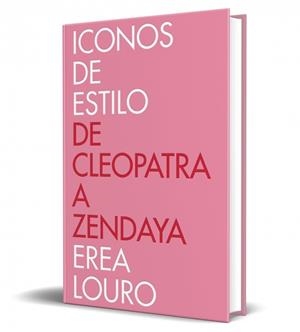 ICONOS DE ESTILO | 9788401033872 | LOURO, EREA | Llibreria Aqualata | Comprar llibres en català i castellà online | Comprar llibres Igualada