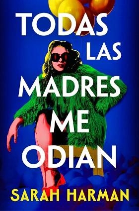 TODAS LAS MADRES ME ODIAN | 9788410257696 | HARMAN, SARAH | Llibreria Aqualata | Comprar llibres en català i castellà online | Comprar llibres Igualada